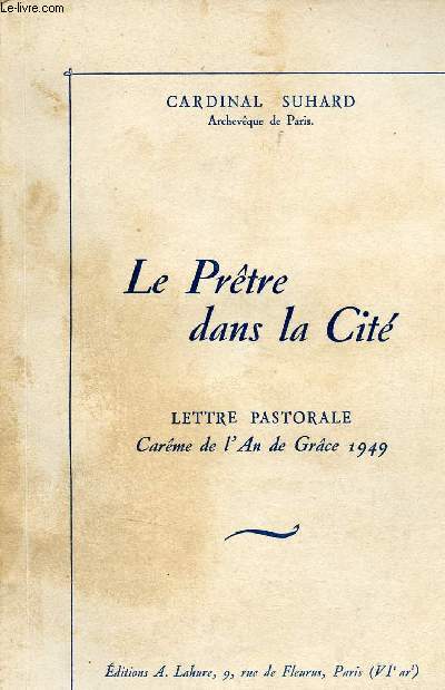 Le Prtre dans la Cit - Lettre pastorale Carme de l'An de Grce 1949.