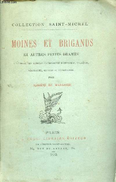 Moines et brigands et autres petits drames  l'usage des cercles catholiques d'ouvriers collges sminaires oeuvres de jeunes gens - Collection Saint-Michel.