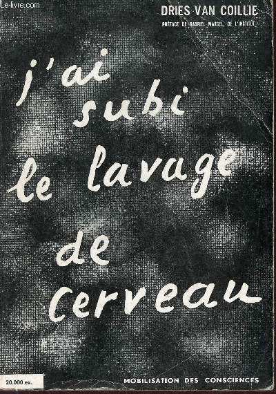 J'ai subi le lavage de cerveau - Collection les attentats contre l'homme.