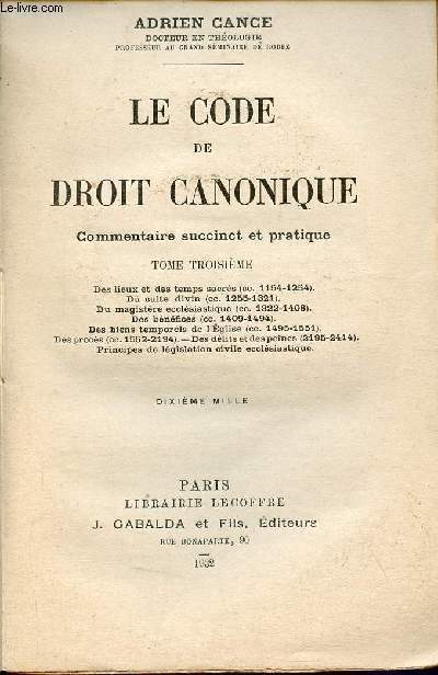 Le code de droit canonique commentaire succinct et pratique - Tome 3.