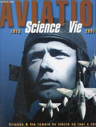 Aviation 1913-2001 - Science & Vie tmoin du sicle o tout a chang.