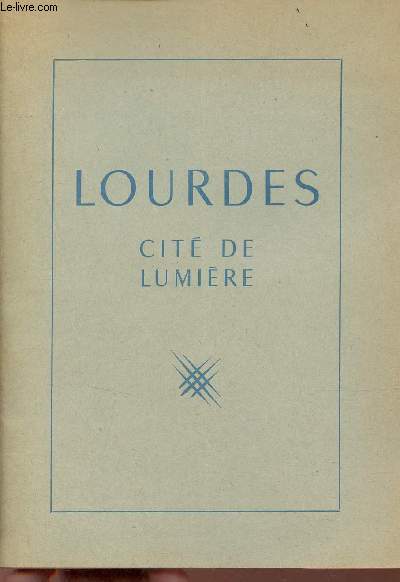 Lourdes cit de lumire.