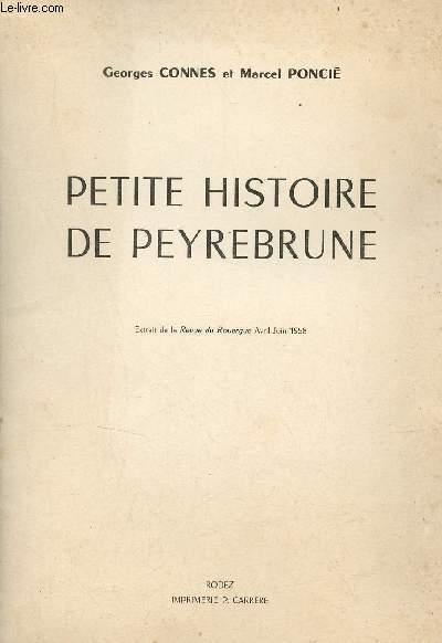Petite histoire de Peyrebrune - Extrait de la Revue du Rouergue avril-juin 1958.
