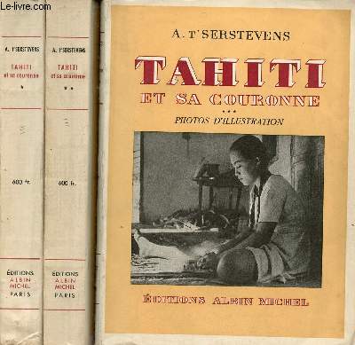 Tahiti et sa couronne - En 3 tomes - Tomes 1 + 2 + 3 - Tome 1 : Tahiti Moorea les Polynsiens - Tome 2 : Marquises, sous-le-vent, Australes,Tuamotu - Tome 3 : Photo d'illustration.