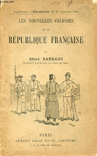 Les nouvelles colonies de la Rpublique Franaise - Supplment  l'Estafette du 10 septembre 1889.