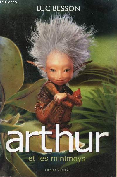 Arthur et les minimoys - Tome 1.