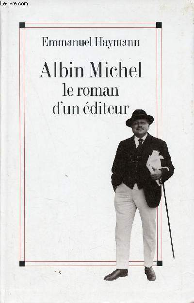 Albin Michel - Le roman d'un éditeur.