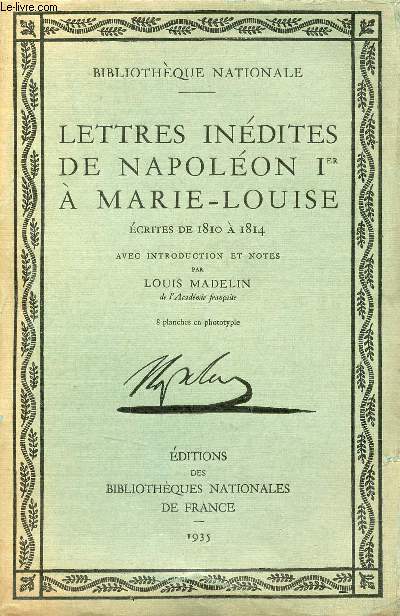 Lettres indites de Napolon 1er  Marie-lOUISE 2CRITES DE 1810 0 1814.