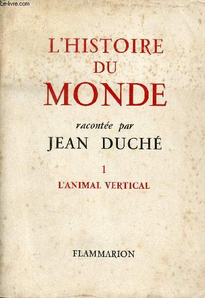 L'histoire du monde - Tome 1 : L'animal vertical.