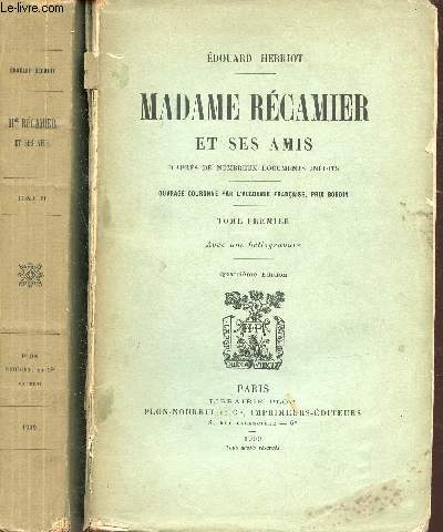 Madame Rcamier et ses amis d'aprs de nombreux documents indits - En deux tomes - Tomes 1 + 2 - 4e dition.