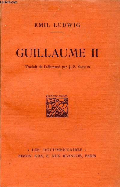 Guillaume II - 7e dition - Collection les documentaires.
