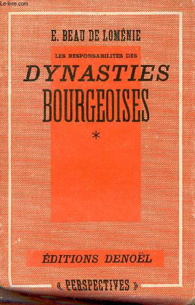 Les responsabilits des dynasties bourgeoises - Tome 1 : De Bonaparte  Mac-Mahon.