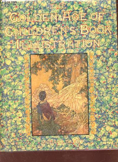 The Golden Age Of Children's Book Illustration.