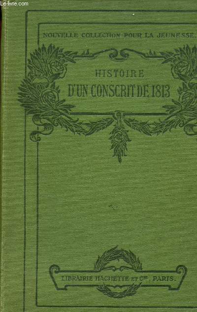 Histoire d'un conscrit de 1813.