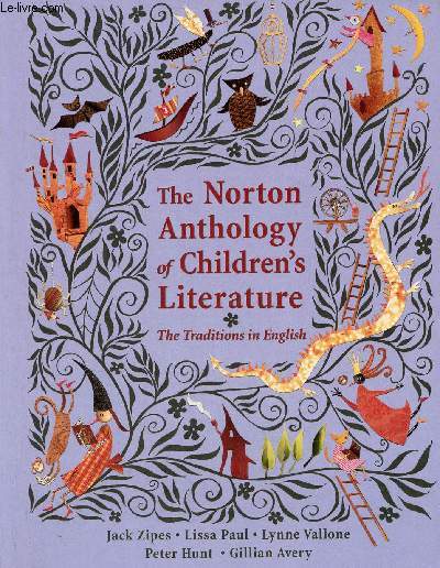 The Norton Anthology of Children's Literature - The traditions in english.