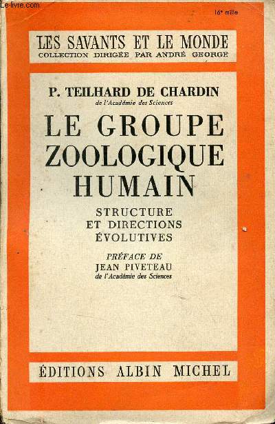 Le groupe zoologique humain structure et directions volutives - Collection les savants et le monde.