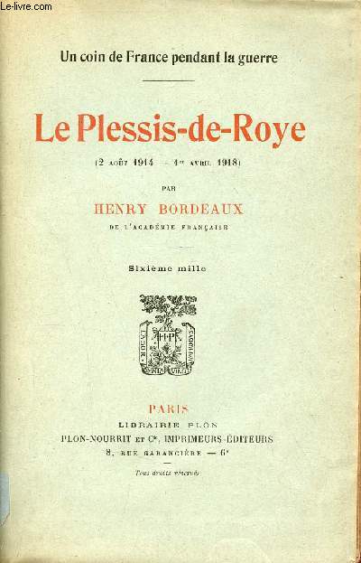 Le Plessis-de-Roye (2aot 1914 - 1er avril 1918) - Un coin de France pendant la guerre.