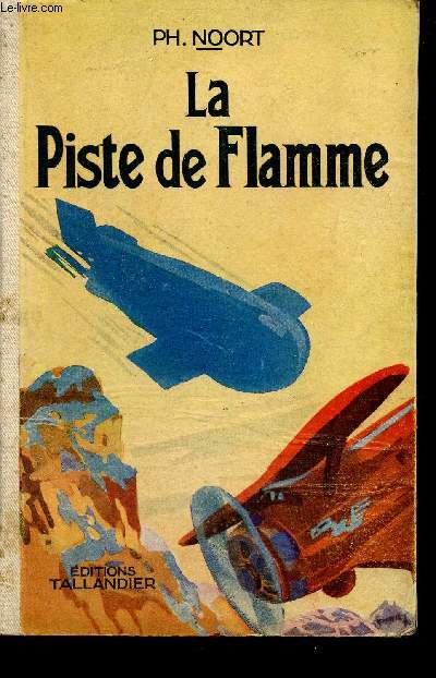 La piste de flamme par Th.Noort + Maximilien l'empereur martyr par Mierre Maidires + Le matre du Mississipi par Pierre Mariel.