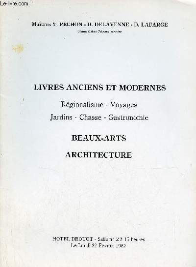 Catalogue de ventes aux enchères - Livres anciens et modernes régionalisme, voyages, jardins,chasse,gastronomie,beaux arts,architecture - Hotel Drouot 22 février 1982.