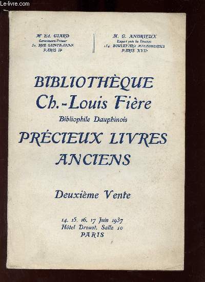 Catalogue de ventes aux enchres - Bibliothque Ch.-Louis Fire Bibliophile Dauphinois prcieux livres anciens - Deuxime vente - 14 15 16 17 juin 1937 Htel Drouot.