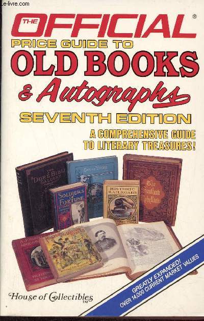The Official price guide to old books & autographs from the editors of the house of collectibles - Seventh edition.