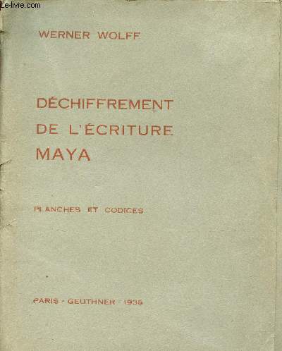 Dchiffrement de l'criture Maya - Planches et codices.