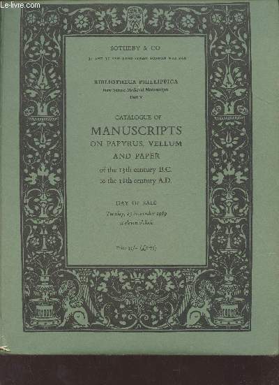 Catalogue de ventes aux enchres - Bibliotheca Phillippica Medieval Manuscripts New Series Fifht Part - Catalogue of manuscripts on papyrus vellum and paper of the 13th century B.C. to the 18th century A.D. - Sotheby's & Co.