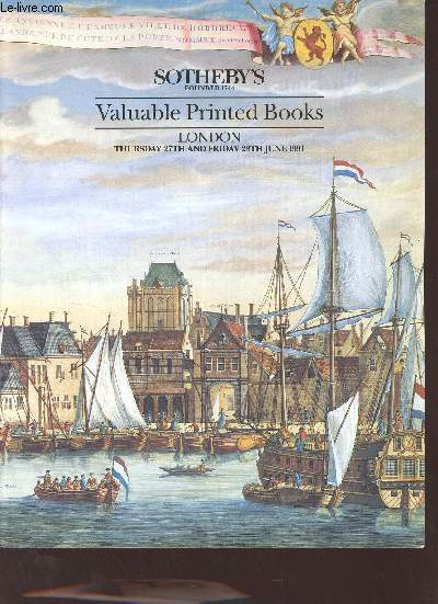 Catalogue de ventes aux enchres - Valuable Printed Books London Thursday 27th and friday 28th june 1991 - Sotheby's.