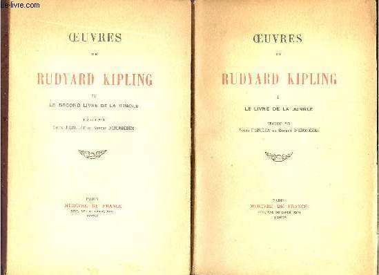 Oeuvres de Rudyard Kipling - En deux tomes - Tomes 1 + 2 - Tome 1 : Le livre de la jungle - Tome 2 : Le second livre de la jungle.