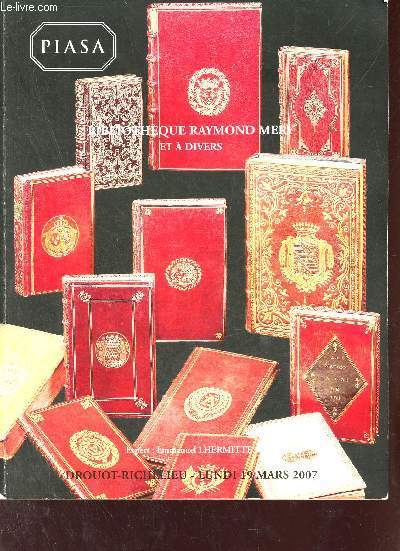 Catalogue de ventes aux enchres - Bibliothque Raymond Mry et  divers - Piasa - Vente  Drouot Richelieu salle 2 - Lundi 19 mars 2007.