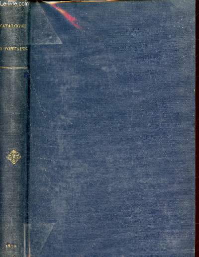 Catalogue de livres anciens et modernes rares et curieux de la Librairie Auguste Fontaine.
