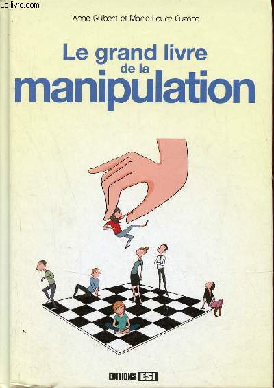Le grand livre de la manipulation.
