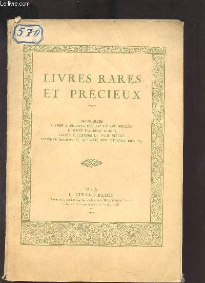 Catalogue de ventes aux enchres - Livres rares et prcieux - Incunables livres  figures des XVe et XVIe sicles oeuvres d'Albert Durer livres illusrs du XVIIIe sicle ditions originales des XVIe XVIIe et XVIIIe sicles - 6 mars 1929.