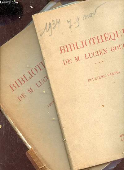 Catalogues de ventes aux enchres - Bibliothque de M.Lucien Gougy - Premire partie + Deuxime partie - Drouot mars et novembre 1934.