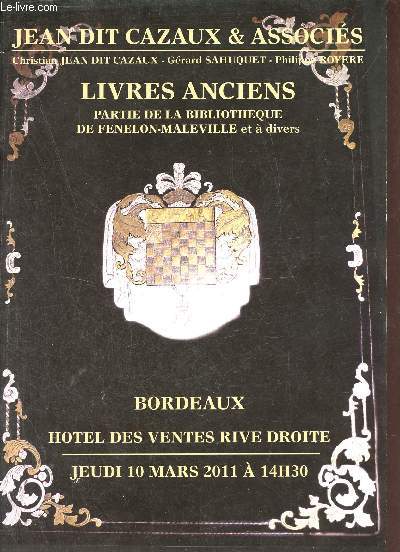 Catalogue de ventes aux enchres - Livres anciens partie de la Bibloithque de Fnlon-Maleville et  divers - Hotel des ventes rive droite jeudi 10 mars 2011.