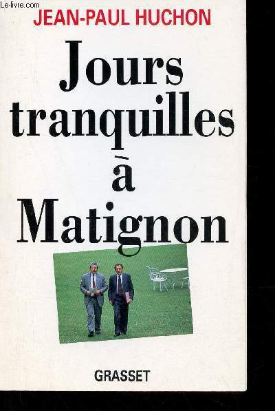Jours tranquilles  Matignon.