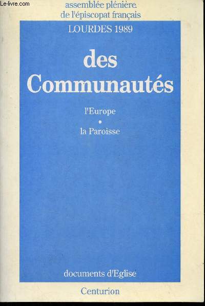 Des communauts - L'Europe, La Paroisse - Lourdes 1989 Assemble plnire des vques de France - Collection Documents d'Eglise.