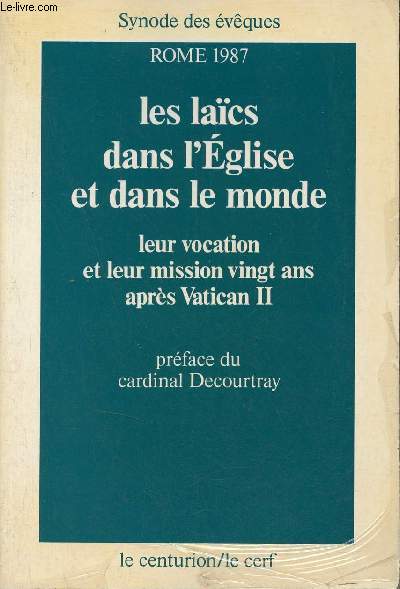 Les Lacs dans l'Eglise et dans le monde - Vingt ans aprs Vatican II - Synode des vques Rome 1987.