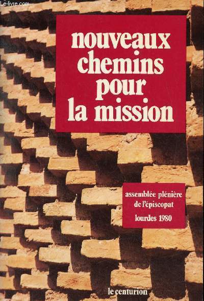 Nouveaux chemins pour la mission - Lourdes 1980 Assemble plnire de l'piscopat franais.