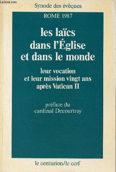 Les Lacs dans l'Eglise et dans le monde - Vingt ans aprs Vatican II - Synode des vques Rome 1987.