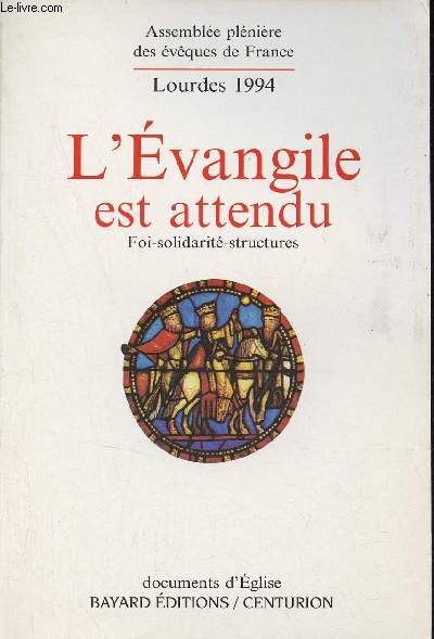 L'Evangile est attendu - Lourdes 1994 Assemble plnire de l'piscopat franais - Collection Documents d'Eglise.