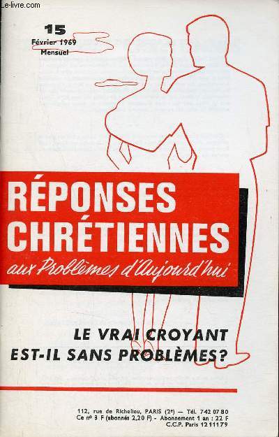 Rponses chrtiennes aux problmes d'aujourd'hui n15 fvrier 1969 - Le vrai croyant est il sans problmes ?