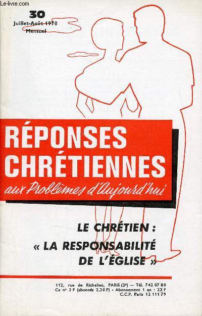 Rponses chrtiennes aux problmes d'aujourd'hui n30 juillet aout 1970 - Le chrtien la responsabilit de l'glise.