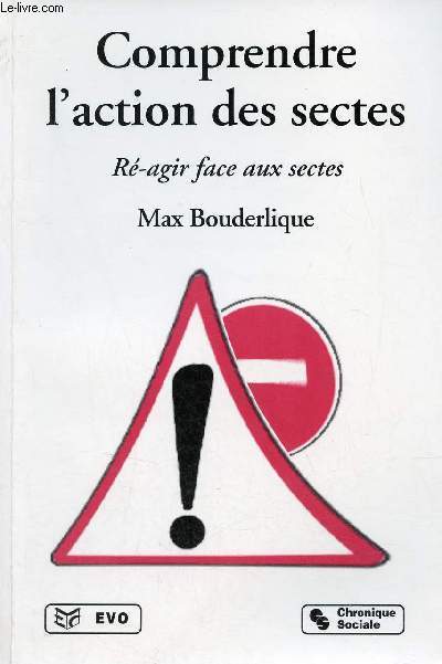 Comprendre l'action des sectes - R-agir face aux sectes.