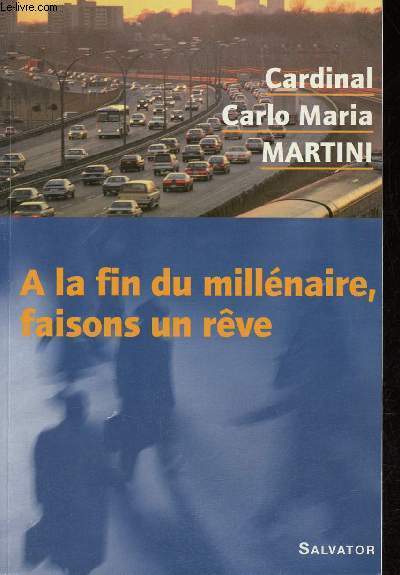 A la fin du millnaire, faisons un rve.