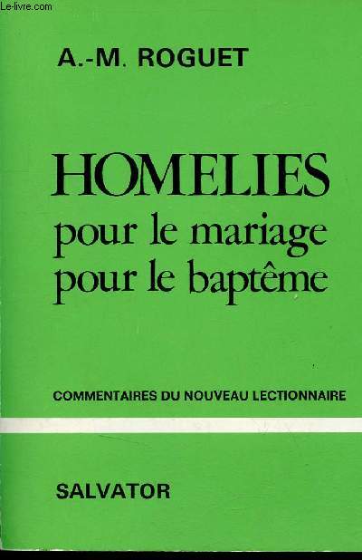 Homlies pour le mariage pour le baptme - Commentaire du nouveau lectionnaire.