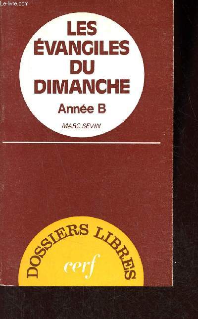 Les vangiles du dimanche - Anne B - Collection Dossiers libres.