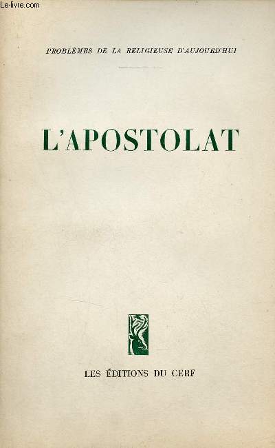 L'apostolat - Collection Problmes de la religieuse d'aujourd'hui.