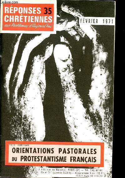 Rponses chrtiennes aux problmes d'aujourd'hui n35 fvrier 1971 - Orientations pastorales du protestantisme franais.