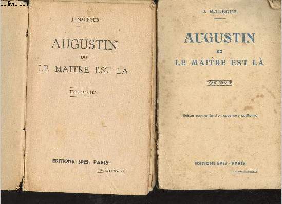 Augustin ou le maitre est l - En deux tomes - Tomes 1 + 2 - Edition augmente d'un appendice posthume.